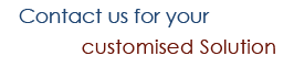 Contact us for a customised solution